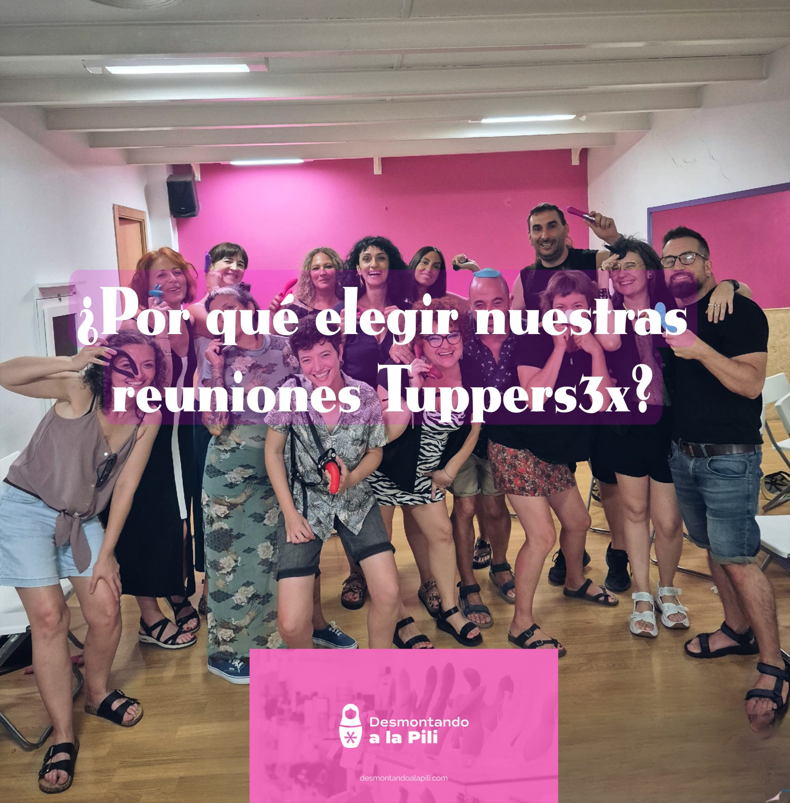 Tuppersex Desmontando a la Pili